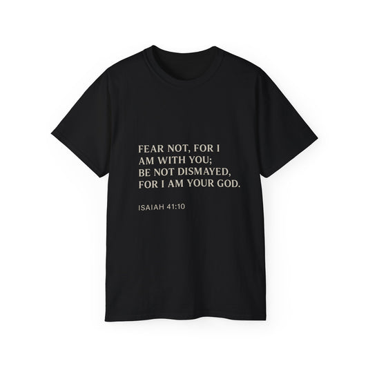 Fear Not” Unisex Faith Tee – Isaiah 41:10 Scripture Shirt
