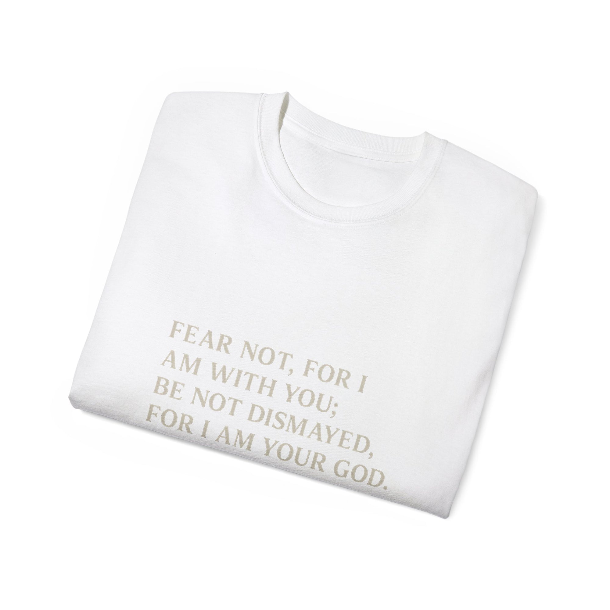 Fear Not” Unisex Faith Tee – Isaiah 41:10 Scripture Shirt
