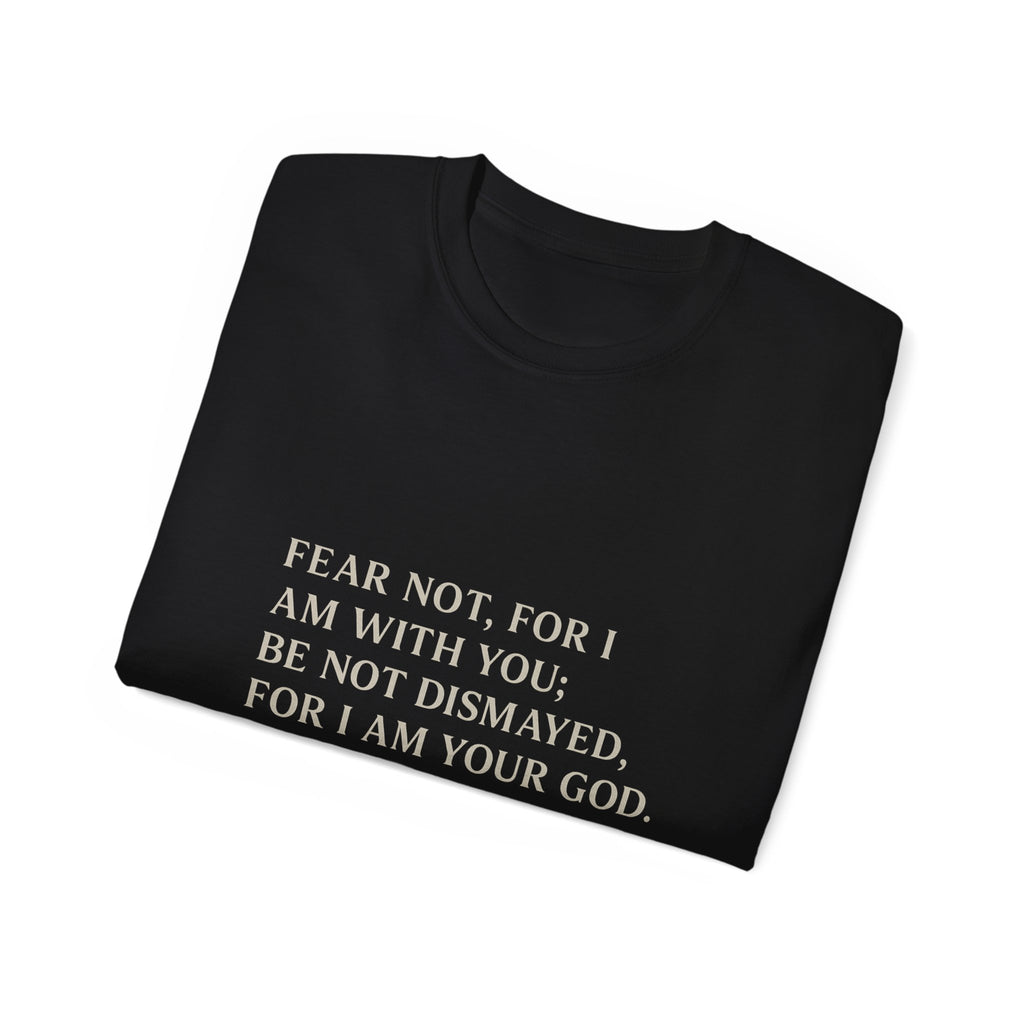 Fear Not” Unisex Faith Tee – Isaiah 41:10 Scripture Shirt